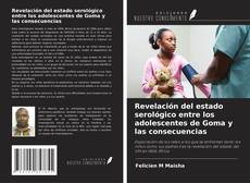 Buchcover von Revelación del estado serológico entre los adolescentes de Goma y las consecuencias