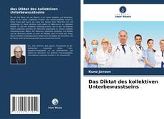 Bookcover of Das Diktat des kollektiven Unterbewusstseins