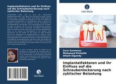 Portada del libro de Implantatfaktoren und ihr Einfluss auf die Schraubenlockerung nach zyklischer Belastung