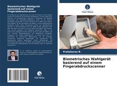 Bookcover of Biometrisches Wahlgerät basierend auf einem Fingerabdruckscanner