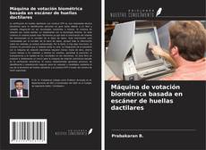 Bookcover of Máquina de votación biométrica basada en escáner de huellas dactilares