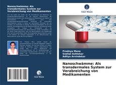 Capa do livro de Nanoschwämme: Als transdermales System zur Verabreichung von Medikamenten 