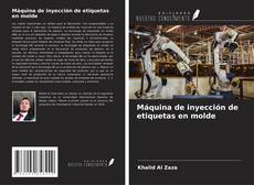 Portada del libro de Máquina de inyección de etiquetas en molde