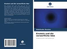 Bookcover of Einstein und die verwerfliche Idee