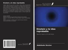 Bookcover of Einstein y la idea reprobable