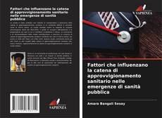 Bookcover of Fattori che influenzano la catena di approvvigionamento sanitario nelle emergenze di sanità pubblica