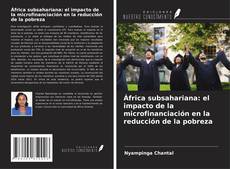 Capa do livro de África subsahariana: el impacto de la microfinanciación en la reducción de la pobreza 