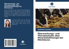 Bookcover of Überwachungs- und Therapiestudie über Mineralstoffmangel bei Milchtieren