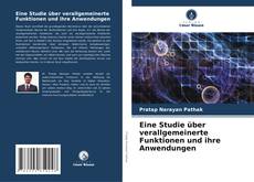 Capa do livro de Eine Studie über verallgemeinerte Funktionen und ihre Anwendungen 