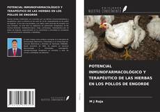 Buchcover von POTENCIAL INMUNOFARMACOLÓGICO Y TERAPÉUTICO DE LAS HIERBAS EN LOS POLLOS DE ENGORDE