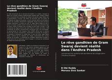 Portada del libro de Le rêve gandhien de Gram Swaraj devient réalité dans l'Andhra Pradesh