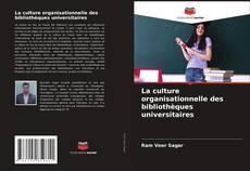 Buchcover von La culture organisationnelle des bibliothèques universitaires