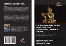 Обложка La Bagavad Gita ha tre temi principali: conoscenza, azione e amore
