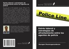 Couverture de Estrés laboral y estrategias de afrontamiento entre los agentes de policía