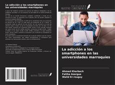 Couverture de La adicción a los smartphones en las universidades marroquíes