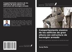 Bookcover of Comportamiento sísmico de los edificios de gran altura con estructura de hormigón armado