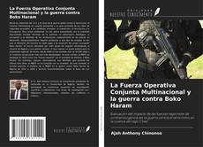 Buchcover von La Fuerza Operativa Conjunta Multinacional y la guerra contra Boko Haram