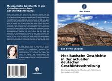 Bookcover of Mexikanische Geschichte in der aktuellen deutschen Geschichtsschreibung