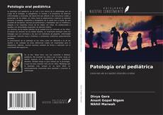 Capa do livro de Patología oral pediátrica 