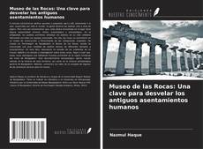 Buchcover von Museo de las Rocas: Una clave para desvelar los antiguos asentamientos humanos