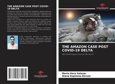 Bookcover of THE AMAZON CASE POST COVID-19 DELTA