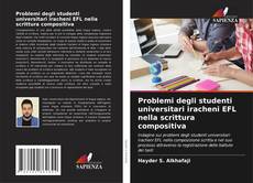 Buchcover von Problemi degli studenti universitari iracheni EFL nella scrittura compositiva