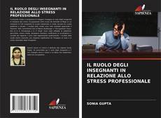 Обложка IL RUOLO DEGLI INSEGNANTI IN RELAZIONE ALLO STRESS PROFESSIONALE