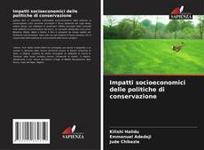 Bookcover of Impatti socioeconomici delle politiche di conservazione