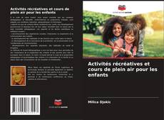 Bookcover of Activités récréatives et cours de plein air pour les enfants