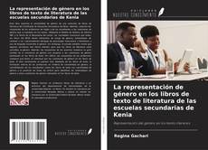 Bookcover of La representación de género en los libros de texto de literatura de las escuelas secundarias de Kenia