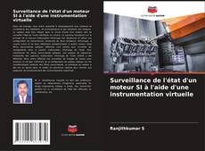 Capa do livro de Surveillance de l'état d'un moteur SI à l'aide d'une instrumentation virtuelle 