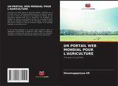 Capa do livro de UN PORTAIL WEB MONDIAL POUR L'AGRICULTURE 