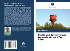 Обложка Studie und Entwurf eines Wassertanks vom Typ Intze