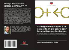 Capa do livro de Stratégie d'éducation à la sexualité et au genre pour les étudiants et les jeunes 