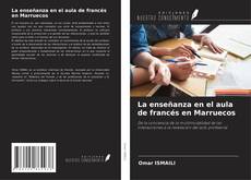 Copertina di La enseñanza en el aula de francés en Marruecos