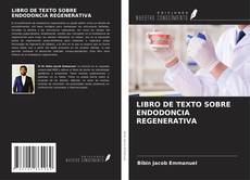 Bookcover of LIBRO DE TEXTO SOBRE ENDODONCIA REGENERATIVA