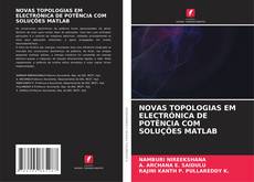 Buchcover von NOVAS TOPOLOGIAS EM ELECTRÓNICA DE POTÊNCIA COM SOLUÇÕES MATLAB