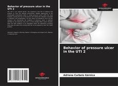 Capa do livro de Behavior of pressure ulcer in the UTI 2 