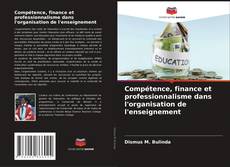 Portada del libro de Compétence, finance et professionnalisme dans l'organisation de l'enseignement
