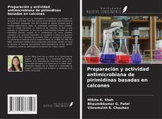 Capa do livro de Preparación y actividad antimicrobiana de pirimidinas basadas en calcones 