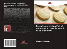 Copertina di Biscuits enrichis à l'ail et au fenugrec pour la santé et le bien-être
