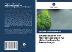 Bioprospektion von Meeresressourcen für biotechnologische Anwendungen的封面