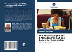 Buchcover von Die Auswirkungen der EYEJA Zentren auf das Leben der Lernenden