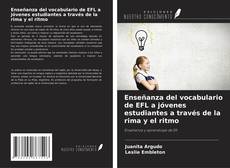 Buchcover von Enseñanza del vocabulario de EFL a jóvenes estudiantes a través de la rima y el ritmo