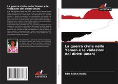 Buchcover von La guerra civile nello Yemen e le violazioni dei diritti umani