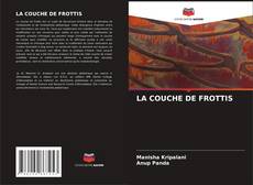 Bookcover of LA COUCHE DE FROTTIS