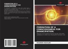 Bookcover of FORMATION OF A CONSCIOUSNESS FOR EMANCIPATION.