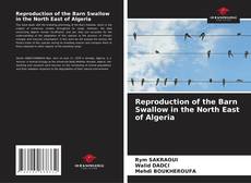 Capa do livro de Reproduction of the Barn Swallow in the North East of Algeria 