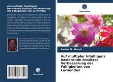 Bookcover of Auf multipler Intelligenz basierende Ansätze: Verbesserung der Fähigkeiten von Lernenden