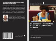 Bookcover of El impacto de los centros EYEJA en la vida de los alumnos
